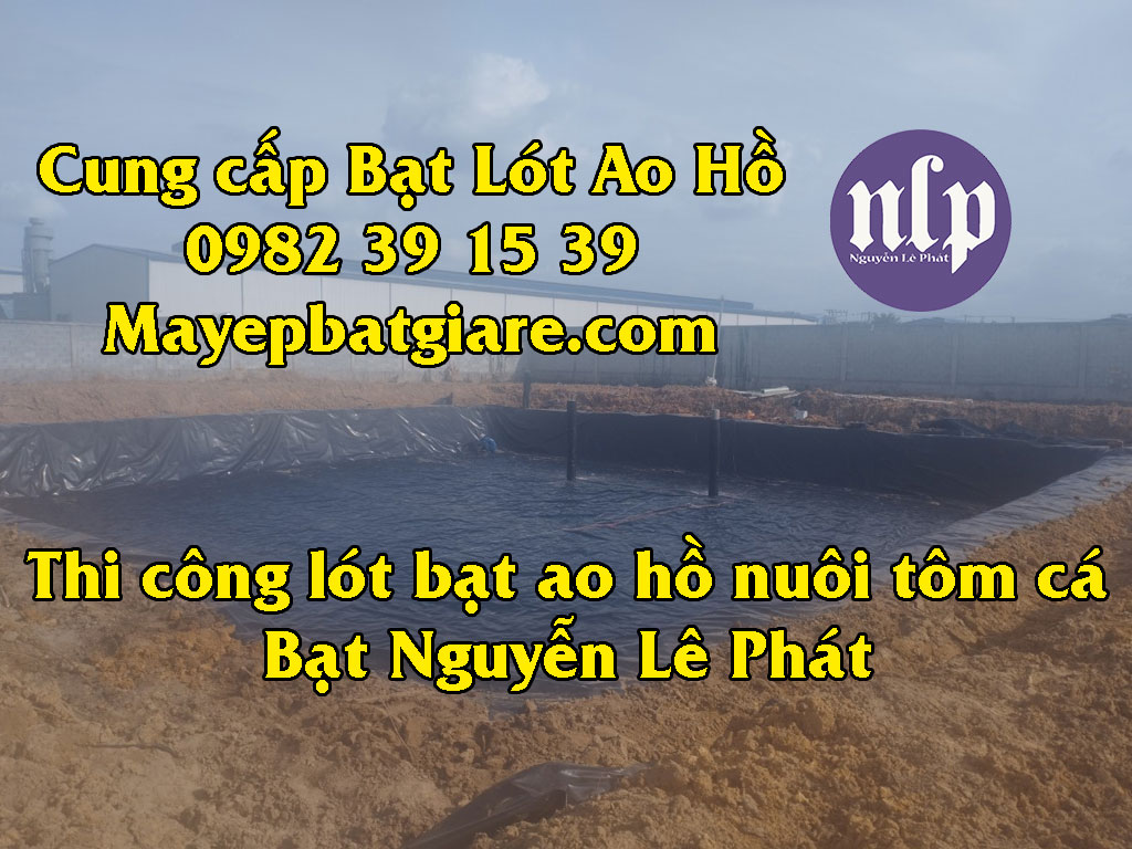 Bạt Lót Ao Hồ Chứa Nước Nuôi Cá Tại Bình Thuận