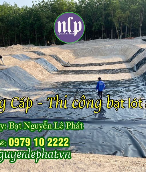 Thi Công Bạt Lót Hồ Chứa Nước Tưới Ở Bù Đăng Giá Rẻ